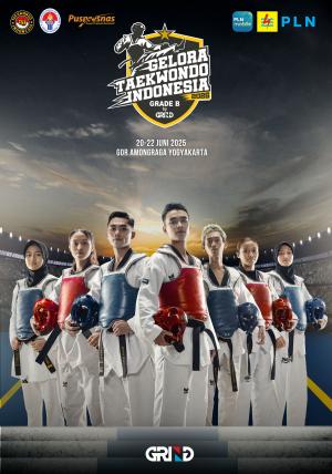 Kejuaraan GELORA TAEKWONDO INDONESIA CHAMPIONSHIP 2025 GRIND ti-southsky.com